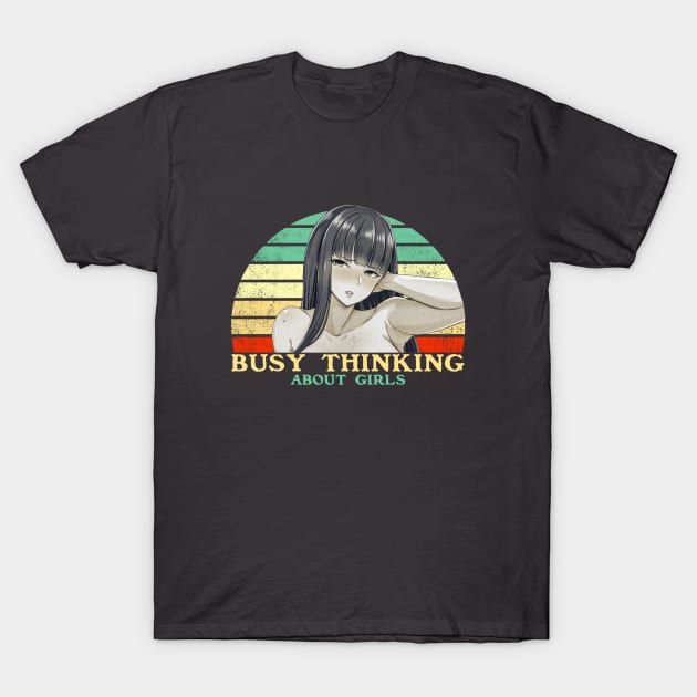 Busy Thinking About Girls - Funny Lesbian Anime - Retro Sunset T-Shirt by clvndesign